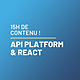 Développement Moderne avec ApiPlatform (Symfony) et React