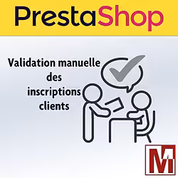 Module PrestaShop de validation manuelle des inscriptions clients B2B