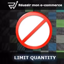 Limitez les quantités par produit et / ou vendre en quantité multiple