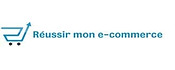 R&eacute;ussir mon e-commerce